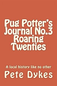 Pug Potters Journal No.3 Roaring Twenties (Paperback)