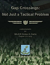 Gap Crossings: Not Just a Tactical Problem (Paperback)