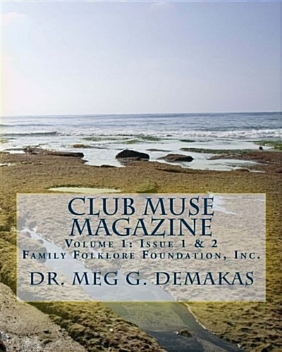 Club Muse Magazine: Family Follklore Foundation, Inc. (Paperback)