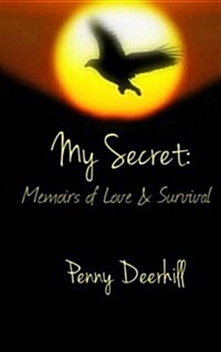 My Secret: Memoirs of Love & Survival (Paperback)