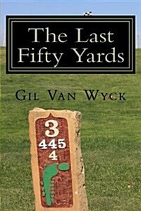The Last Fifty Yards (Paperback)