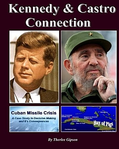 Kennedy & Castro Connection: (Two Revolutionaries) (Paperback)