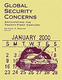 Global Security Concerns - Anticipating the Twenty-First Century (Paperback)