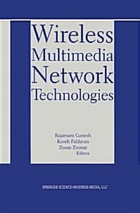 Wireless Multimedia Network Technologies (Paperback, 2000)