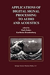Applications of Digital Signal Processing to Audio and Acoustics (Paperback, 1998)