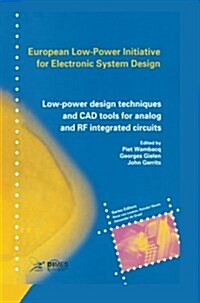 Low-Power Design Techniques and CAD Tools for Analog and RF Integrated Circuits (Paperback, Softcover Repri)