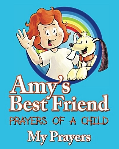 Amys Best Friend, Prayers of a Child: My Prayers (Paperback)