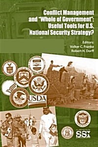 Conflict Management and Whole of Government: Useful Tools for U.S. National Security Strategy? (Paperback)