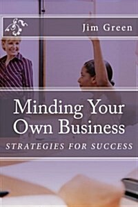 Minding Your Own Business (Paperback)