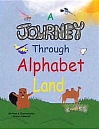 A Journey Through Alphabet Land (Paperback)