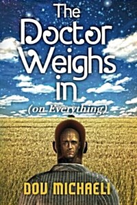 The Doctor Weighs in (on Everything) (Paperback)