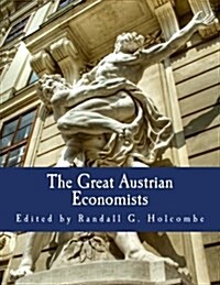 The Great Austrian Economists (Large Print Edition) (Paperback)