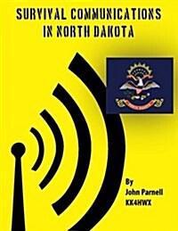 Survival Communications in North Dakota (Paperback)