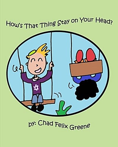 Hows That Thing Stay on Your Head? (Paperback)