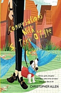 Conversations with S. Teri OType (a Satire) (Paperback)