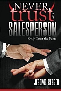 Never Trust Any Salesperson (Paperback)