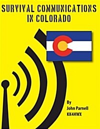 Survival Communications in Colorado (Paperback)