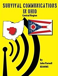 Survival Communications in Ohio: Central Region (Paperback)