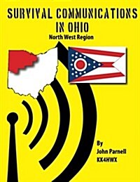 Survival Communications in Ohio: North West Region (Paperback)
