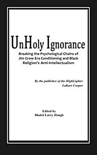Unholy Ignorance (Paperback)