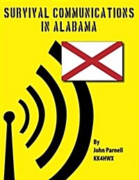 Survival Communications in Alabama (Paperback)