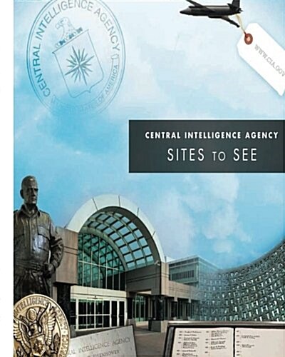 Central Intelligence Agency: Sites to See (Paperback)