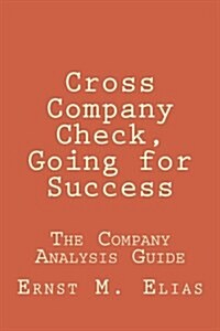 Cross Company Check, Going for Success: The Company Analysis Guide (Paperback)