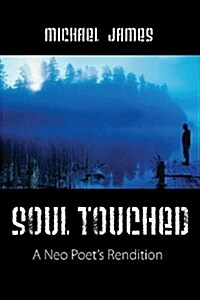 Soul Touched: A Neo Poets Rendition (Paperback)