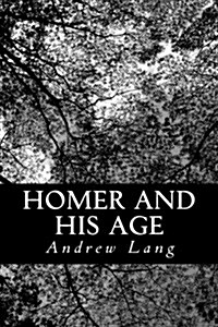 Homer and His Age (Paperback)