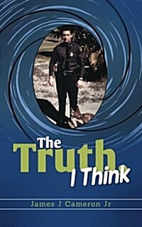 The Truth, I Think (Paperback)