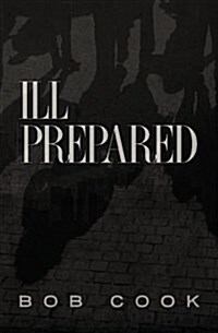 Ill Prepared (Paperback)