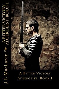 A Bitter Victory: Adlergeist (Paperback)