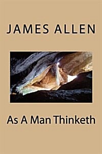 As a Man Thinketh (Paperback)