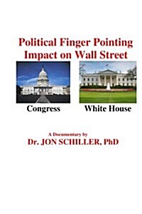 Political Finger Pointing Impact on Wall Street (Paperback)