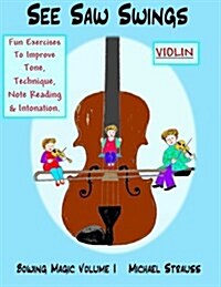 See Saw Swings: Exercises to Improve Tone, Technique & Note-Reading (Paperback)