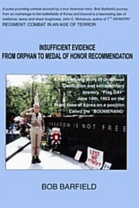 Insufficient Evidence - Orphan to Medal of Honor Recommendation: Bob Barfield (Paperback)