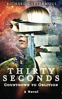 Thirty Seconds Countdown to Oblivion (Paperback)