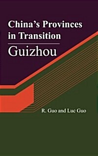 Chinas Provinces in Transition: Guizhou (Paperback)