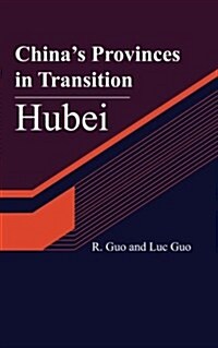 Chinas Provinces in Transition: Hubei (Paperback)