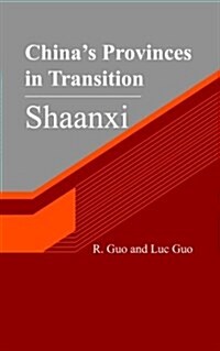Chinas Provinces in Transition: Shaanxi (Paperback)