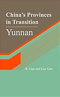 Chinas Provinces in Transition: Yunnan (Paperback)