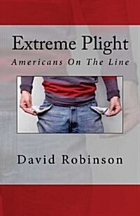 Extreme Plight: Americans on the Line (Paperback)