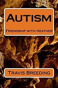 Autsim: Friendship with Heather (Paperback)