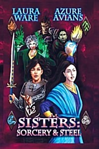 Sisters: Sorcery and Steel (Paperback)