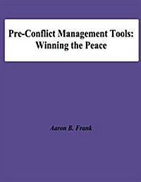 Pre-Conflict Management Tools: Winning the Peace (Paperback)