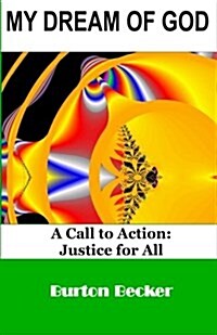 My Dream of God: A Call to Action: Justice for All (Paperback)