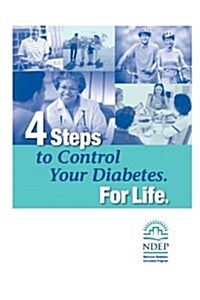 4 Steps to Control Your Diabetes. for Life. (Paperback)