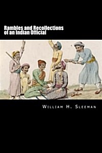 Rambles and Recollections of an Indian Official Volume I (Paperback)