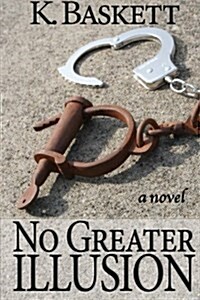 No Greater Illusion (Paperback)