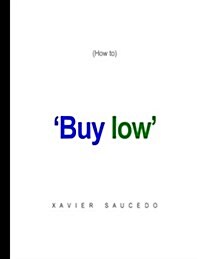 Buy Low (How To) (Paperback)